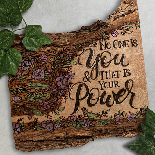 “No one is you & that is your power”